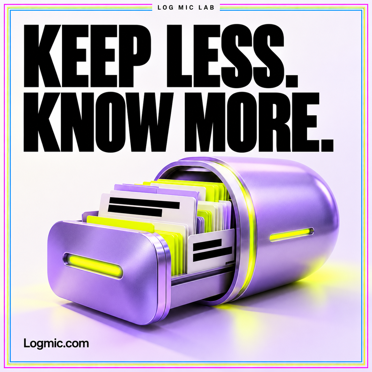 KEEP LESS. KNOW MORE. — original Logmic.com typography artwork for Logfile Logger